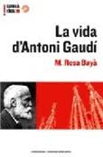 la vida d’Antoni Gaudí